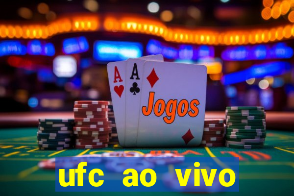 ufc ao vivo assistir online